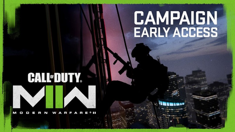 Campaign Early Access : Call Of Duty: Modern Warfare Ii