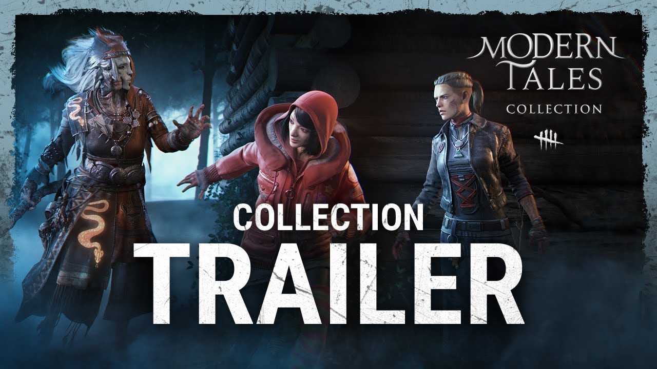 Dead By Daylight : Modern Tales : Collection Trailer