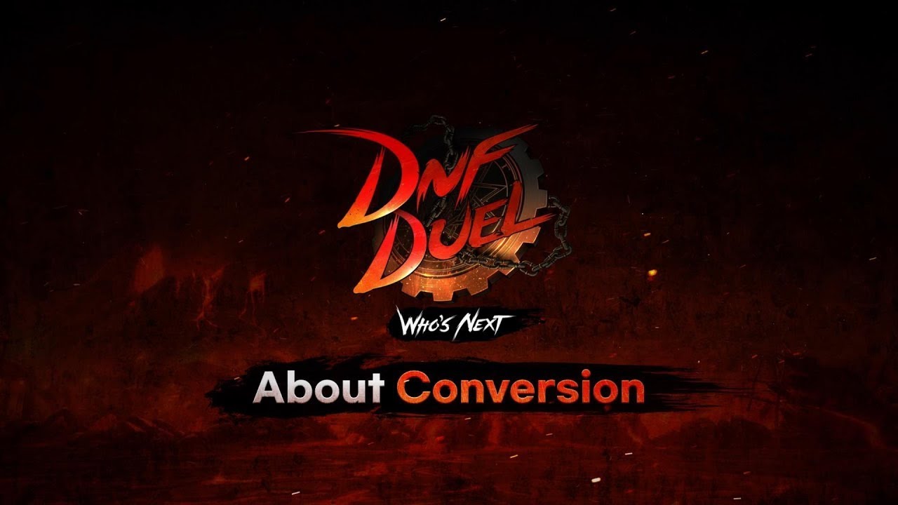 image 0 Dnf Duel｜about Conversion