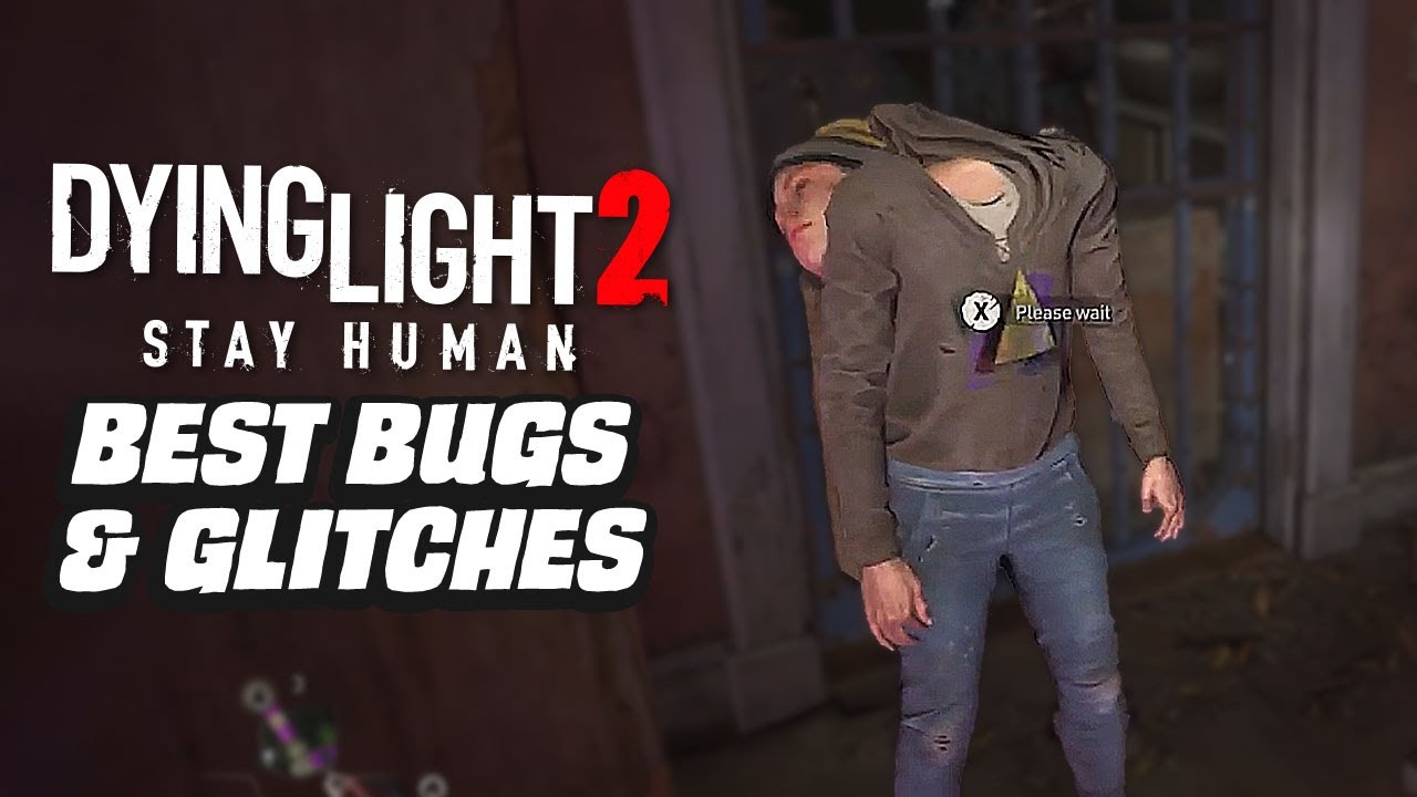 image 0 Dying Light 2 Best Bugs And Glitches
