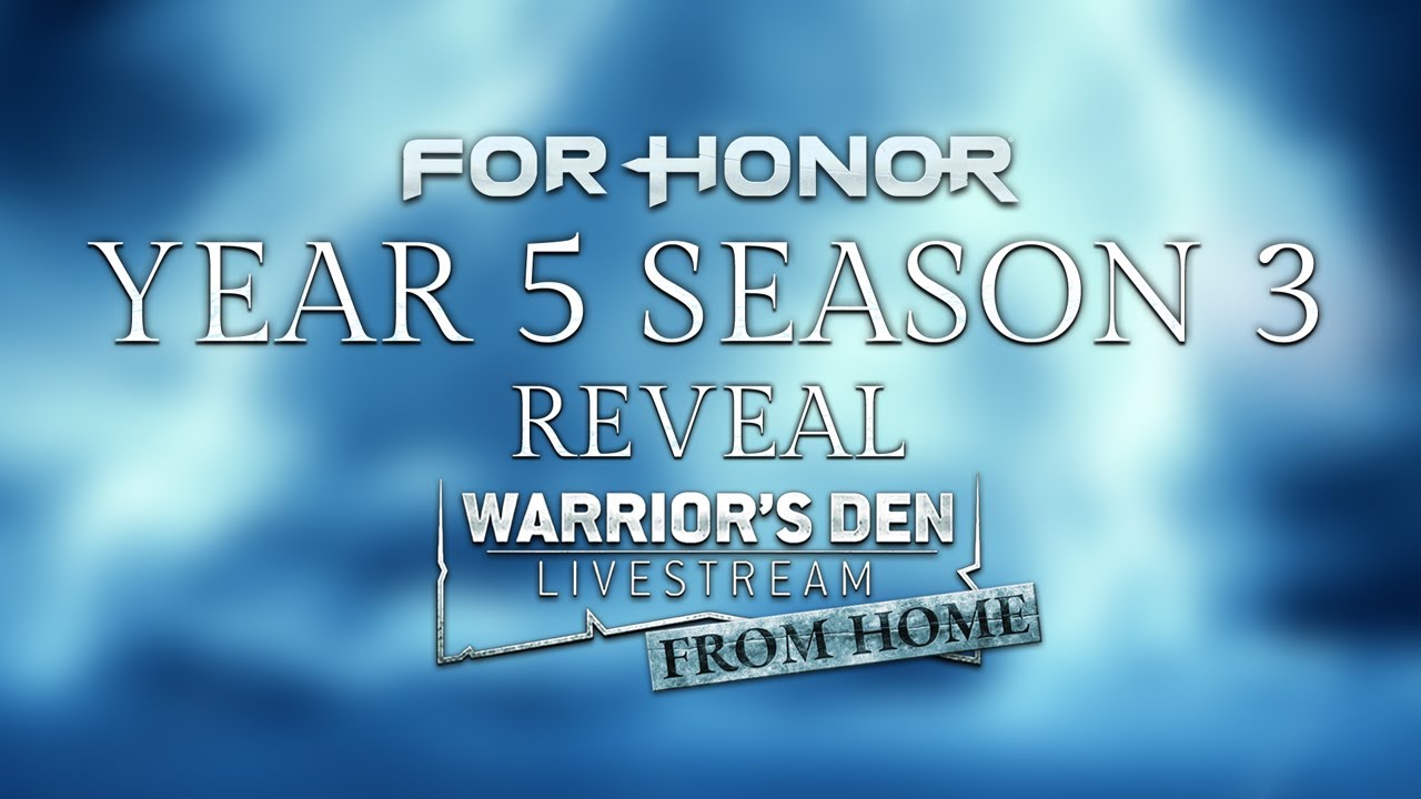 image 0 For Honor: Warrior’s Den Y5s3 Reveal Livestream Sept 2 2021 : Ubisoft