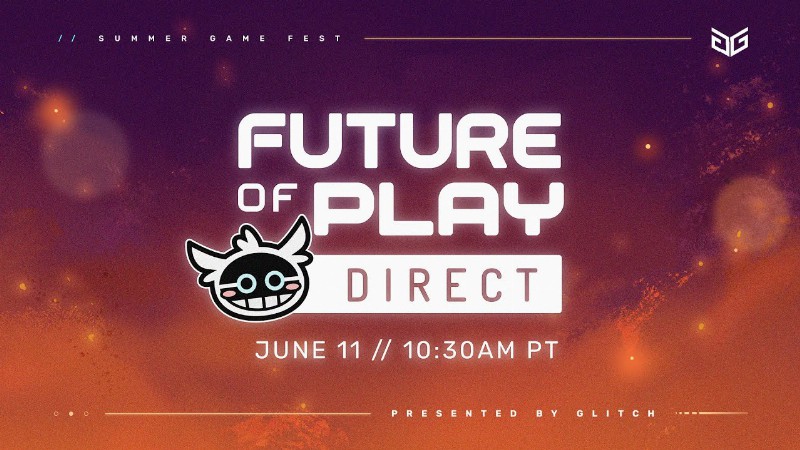 Future Of Play Direct Livestream : Summer Game Fest 2022
