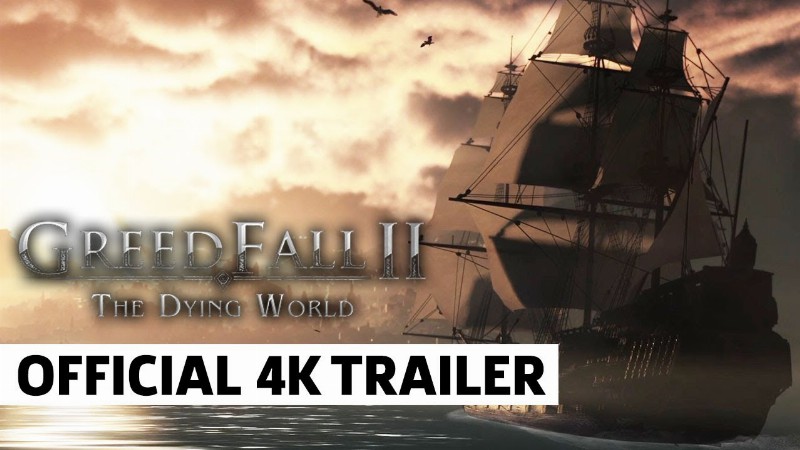 Greedfall 2 The Dying World Announcement Trailer