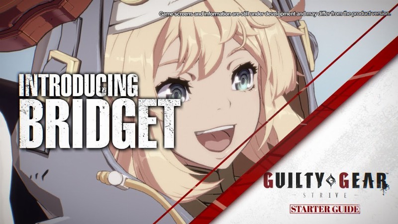 Guilty Gear -strive- Starter Guide - Bridget