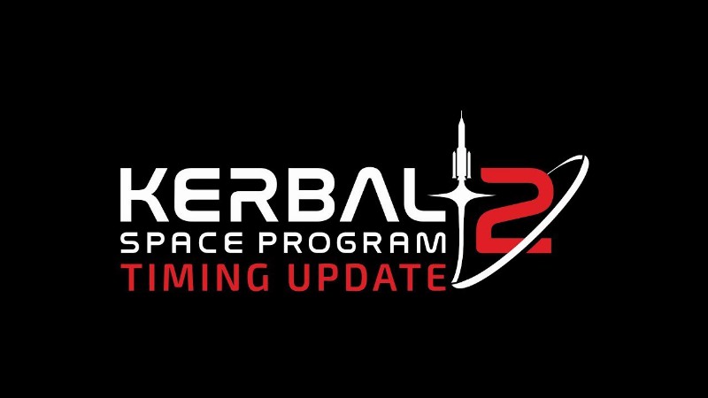 Kerbal Space Program 2 Timing Update