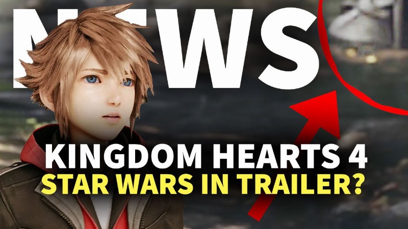 image 0 Kingdom Hearts 4 Trailer Sparks Star Wars Speculation : Gamespot News