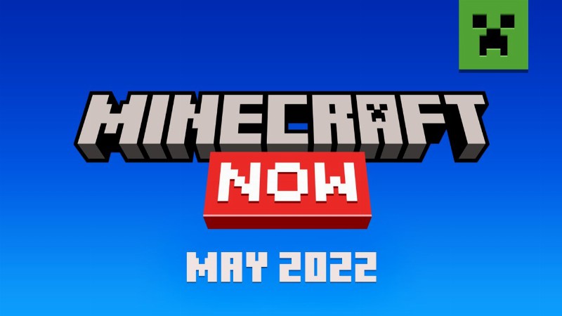 Minecraft Now: May 2022