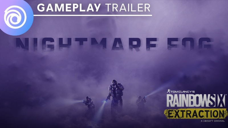 image 0 Nightmare Fog Gameplay Trailer : Tom Clancy’s Rainbow Six Extraction