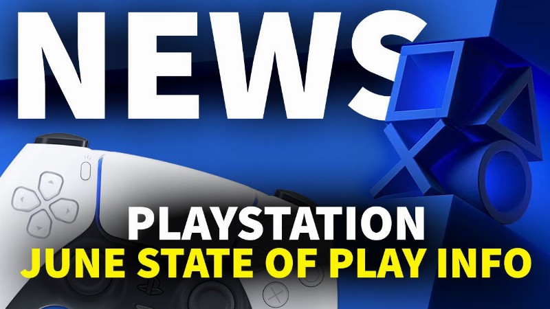 Playstation State Of Play Announced Ahead Of Summer Games Fest : Gamespot News