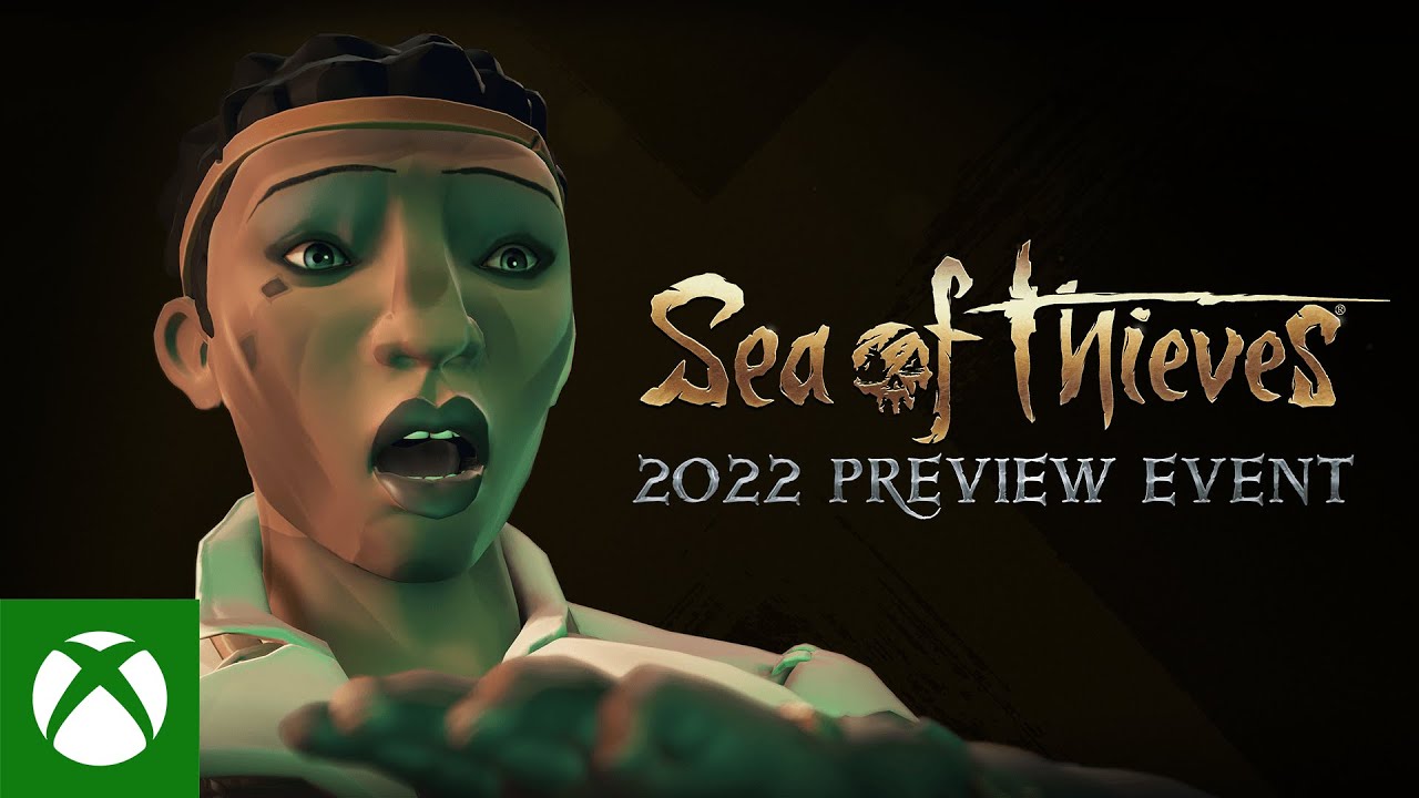Sea Of Thieves 2022 Preview Event Highlights