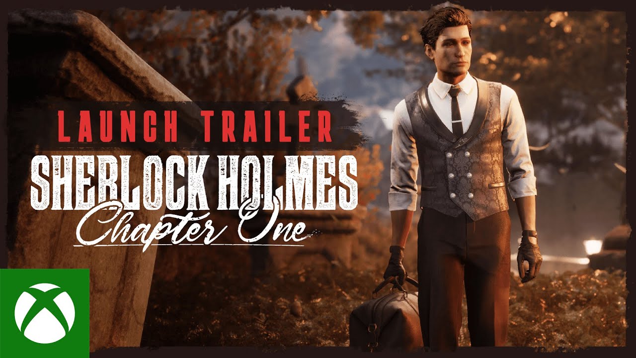 Sherlock Holmes Chapter One : Detective Gameplay Trailer