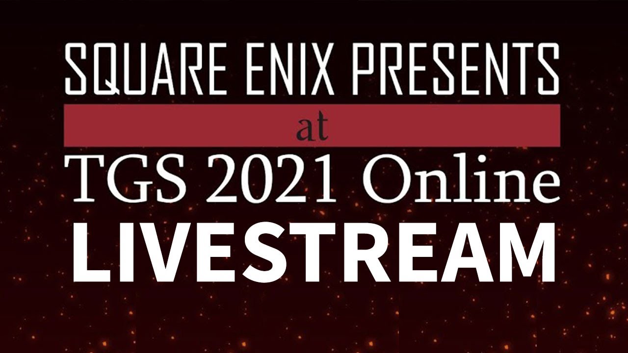 image 0 Square Enix Presents Tgs 2021 Livestream
