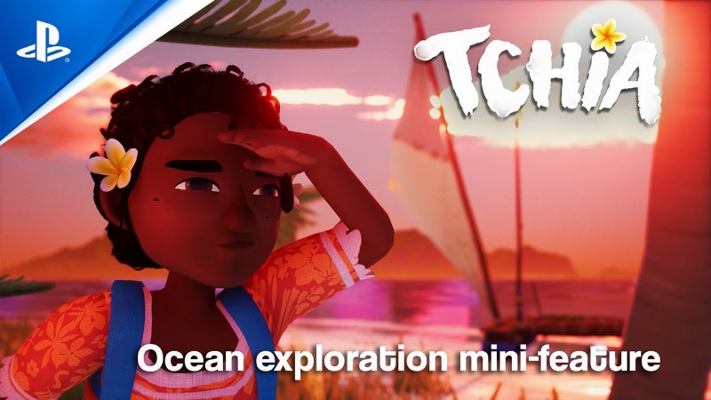 Tchia - Ocean Exploration Mini-feature : Ps5 & Ps4 Games