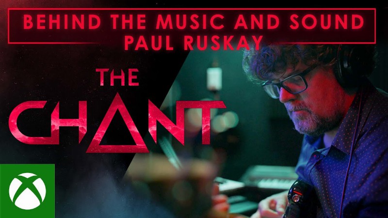 The Chant - Behind The Music And Sound - Paul Ruskay